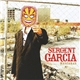 Sergent Garcia - Mascaras